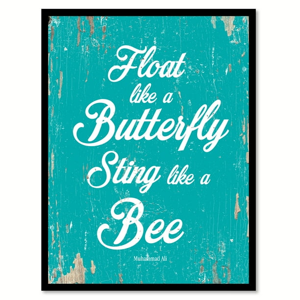 Float Like A Butterfly Sting Like A Bee Muhammad Ali Quote Saying Aqua Canvas Print With Picture Frame Home Decor Wall Art Gift Ideas 13 X 17 Walmart Com Walmart Com