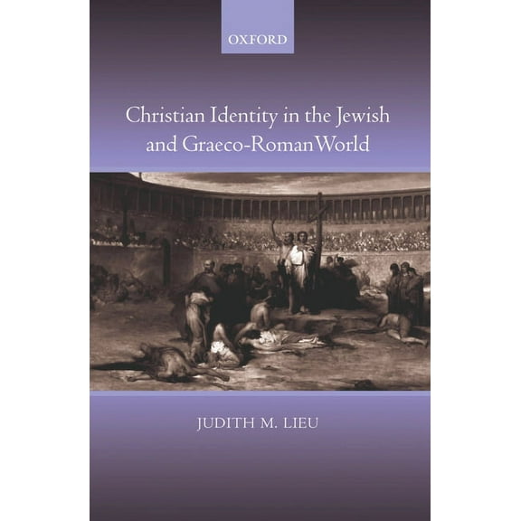 Christian Identity in the Jewish and Graeco-Roman World, (Paperback)