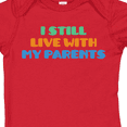 thumbnail image 4 of Inktastic I Still Live with My Parents Boys or Girls Baby Bodysuit, 4 of 5