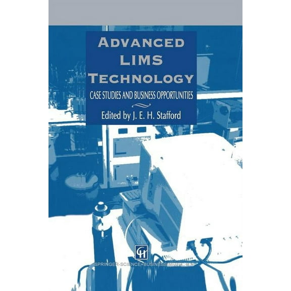 Advanced Lims Technology: Case Studies and Business Opportunities, (Paperback)