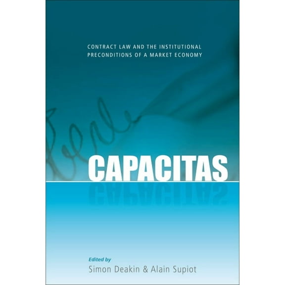 Capacitas: Contract Law and the Institutional Preconditions of a Market Economy, (Hardcover)