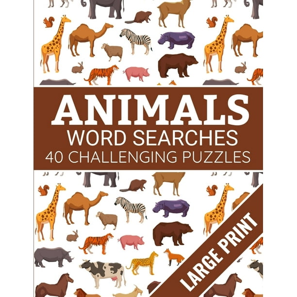 animals word searches 40 large print challenging animals themed puzzles gift for summer vacations for animals lovers paperback walmart com
