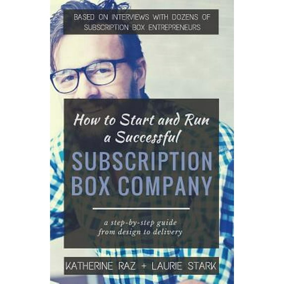 Pre-Owned How to Start and Run a Successful Subscription Box Company (Paperback) 1520153791 9781520153797