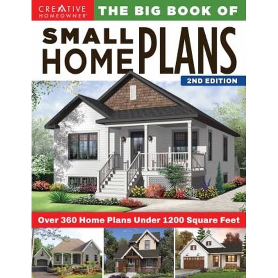 Pre-Owned Big Book of Small Home Plans, 2nd Edition: Over 360 Home Plans Under 1200 Square Feet (Paperback) 1580118690 9781580118699