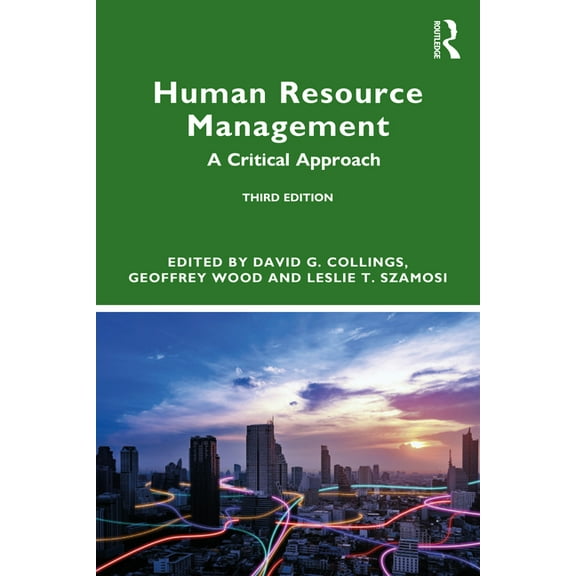 Human Resource Management: A Critical Approach, (Paperback)