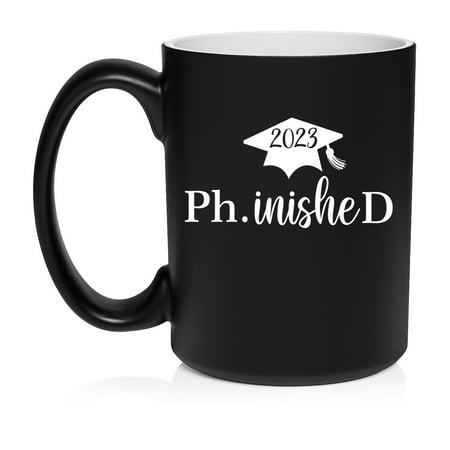 

PhD Finished Doctor Of Philosophy Funny Class Of 2023 Graduation Ceramic Coffee Mug Tea Cup Gift (15oz Matte Black)