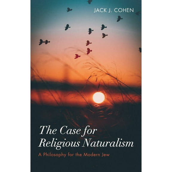 The Case for Religious Naturalism (Hardcover)