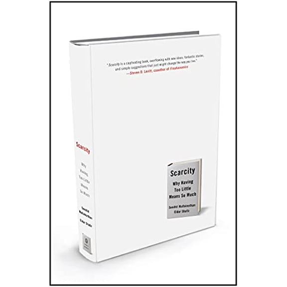 Pre-Owned Scarcity: Why Having Too Little Means So Much (Hardcover) 0805092641 9780805092646