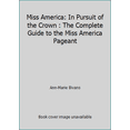 thumbnail image 1 of Pre-Owned Miss America: In Pursuit of the Crown : The Complete Guide to the Miss America Pageant (Hardcover) 094236127X 9780942361278, 1 of 1