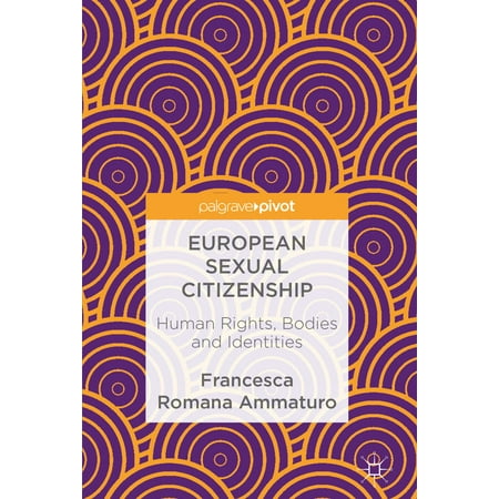 European Sexual Citizenship - eBook (Best Way To Get European Citizenship)