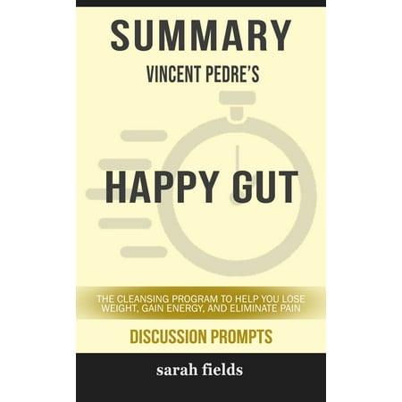 Summary of Happy Gut: The Cleansing Program to Help You ...