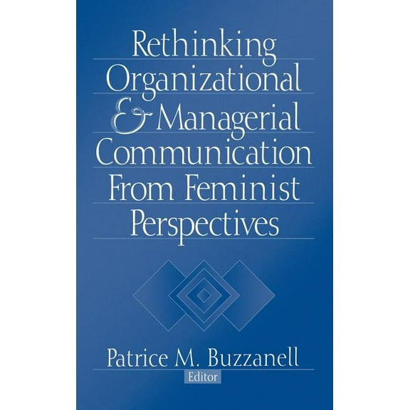 Foundation for Organization Science Rethinking Organizational and Managerial Communication from Feminist Perspectives, (Hardcover)