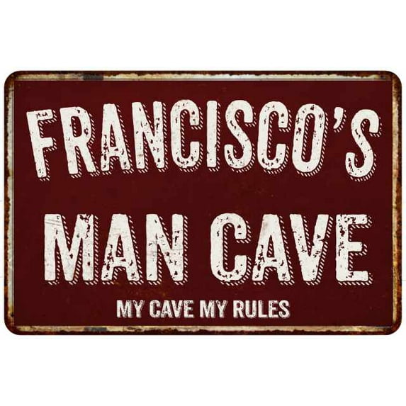 FRANCISCO'S Man Cave Red Grunge Sign Metal 8x12 Decor 208120003489