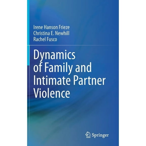 Dynamics of Family and Intimate Partner Violence, (Hardcover)