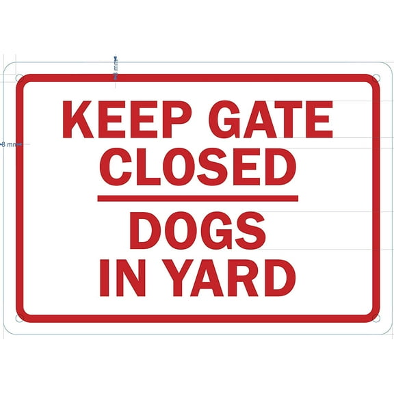 Keep Gates Closed Dogs in Yard Sign (White, Rust Free Aluminium 7X10)