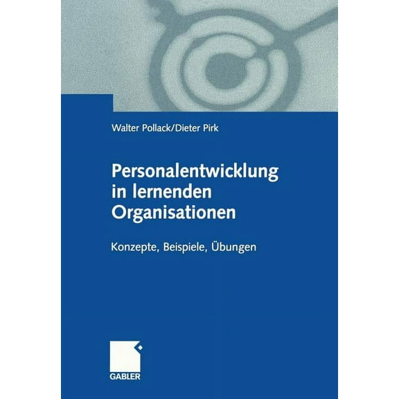 Personalentwicklung in Lernenden Organisationen: Konzepte, Beispiele, Ãbungen, (Paperback)