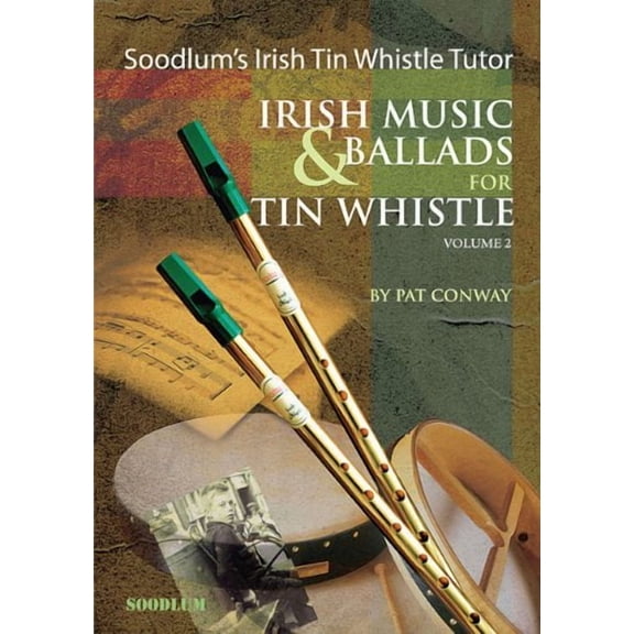 Soodlum's Irish Tin Whistle Tutor - Volume 2