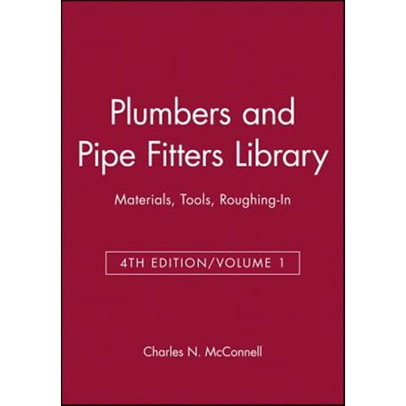 Pre-Owned Plumbers and Pipe Fitters Library, Volume 1: Materials, Tools, Roughing-In (Paperback) 0025829114 9780025829114