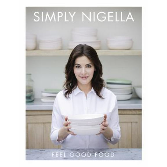 Pre-Owned Simply Nigella: Feel Good Food (Hardcover) 1250073758 9781250073754