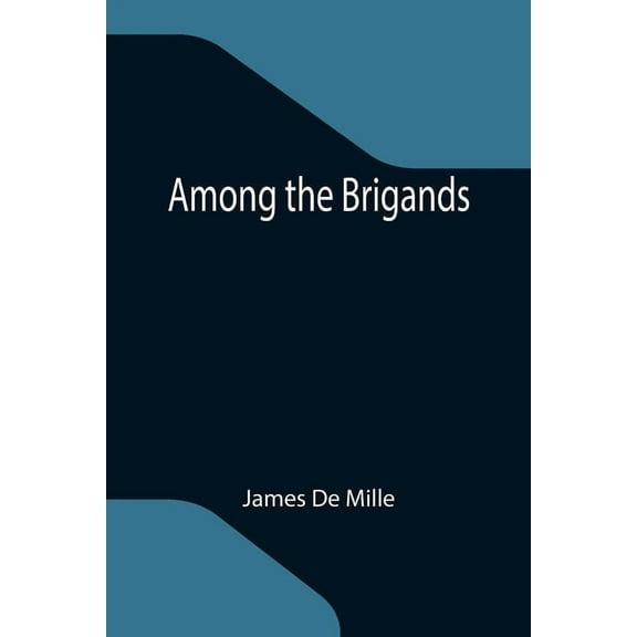 Among the Brigands, (Paperback)