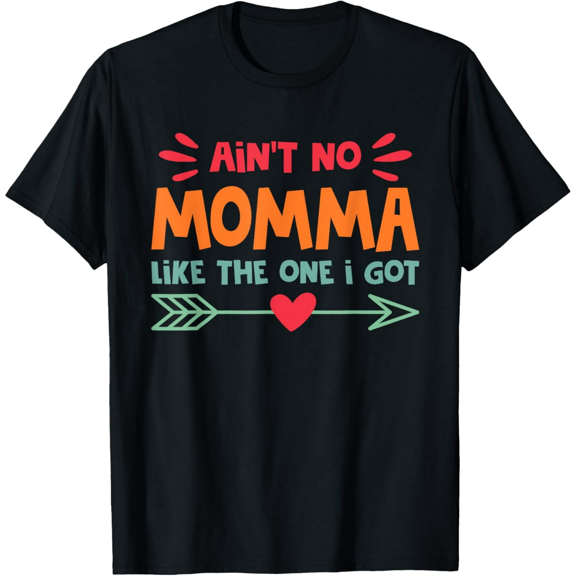 Exquisite and comfortable-Ain't No Momma Like The One I Got Mom Love Retro Vintage T-Shirt