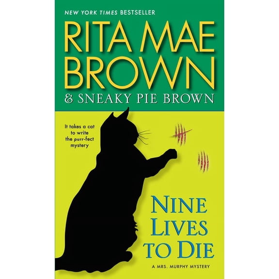 NINE LIVES TO DIE: A MRS. MURPHY MYSTERY