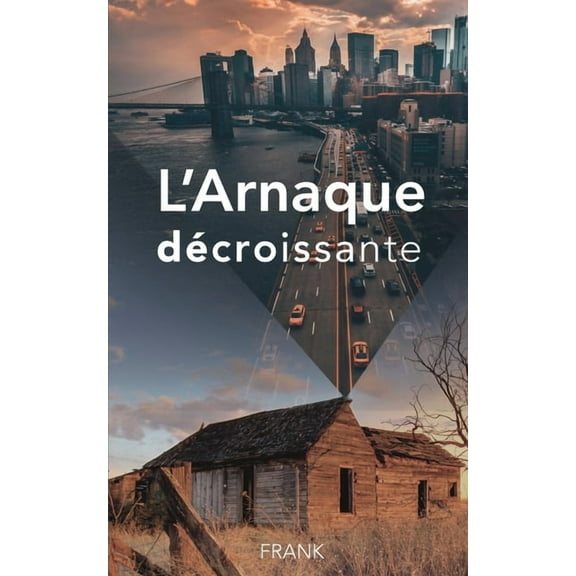 L'Arnaque décroissante, (Paperback)