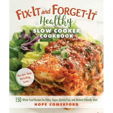 Vegan Slow Cooker For Beginners Fix-It and Enjoy-It!: Fix-It and Forget-It Healthy Slow Cooker Cookbook: 150 Whole Food Recipes for Paleo, Vegan, Gluten-Free, and Diabetic-Friendly Diets (Paperback) ()