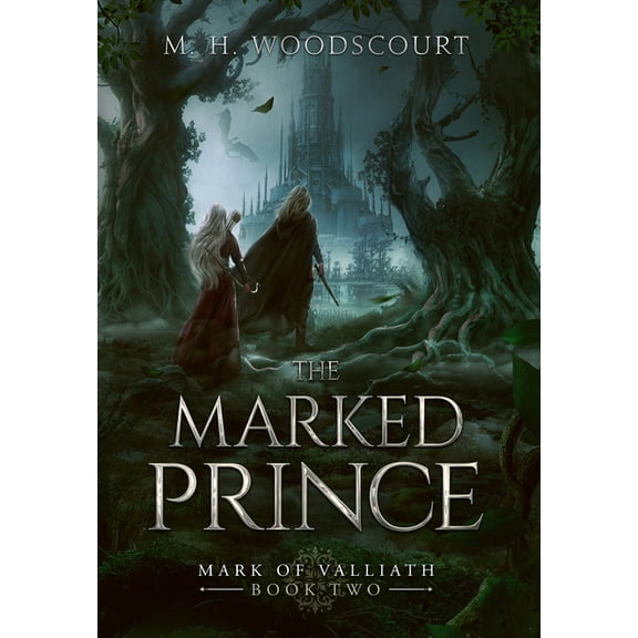 Mark of Valliath The Marked Prince, Book 02, (Hardcover)