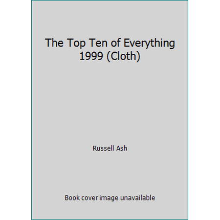The Top Ten of Everything 1999 (Cloth) [Hardcover - Used]
