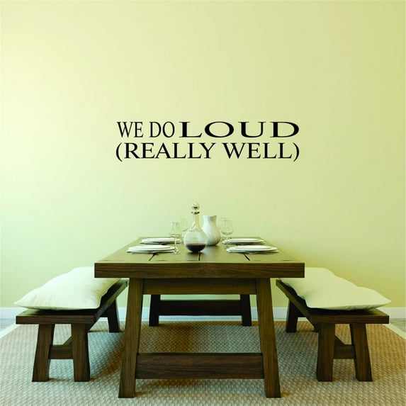 Decal Wall Sticker - ON NOW : We Do Loud Really Well Home Decor Picture Art Size :12 Inches x 30 Inches