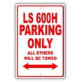 thumbnail image 1 of LEXUS LS 600H Parking Only All Others Will Be Towed Ridiculous Funny Novelty Garage Aluminum Sign 18"x24" Plate, 1 of 1