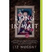 Lying in Wait: A Novel