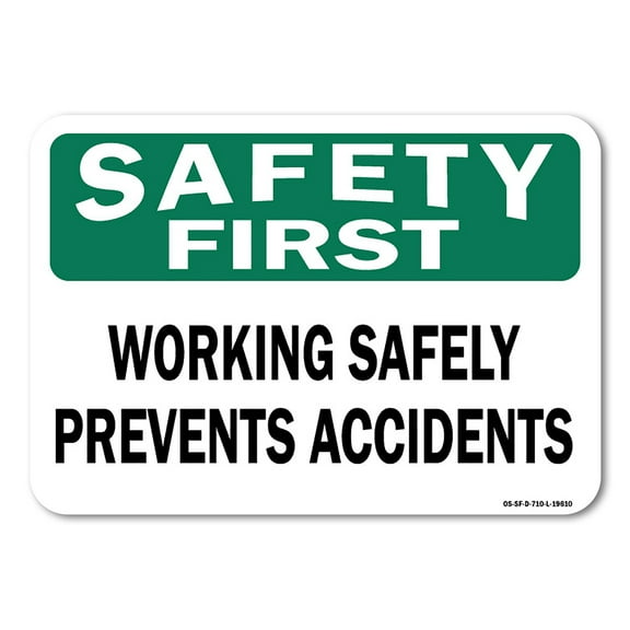 OSHA Safety First Sign - Working Safely Prevents Accidents | Plastic Sign | Protect Your Business, Work Site, Warehouse & Shop Area |  Made in the USA