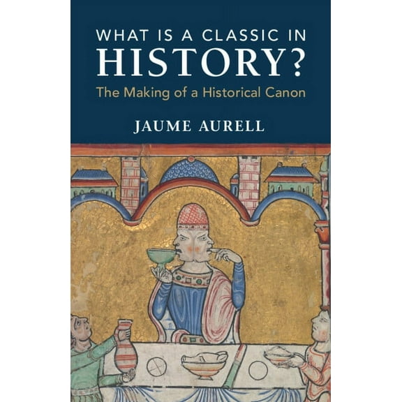 What Is a Classic in History?, (Paperback)