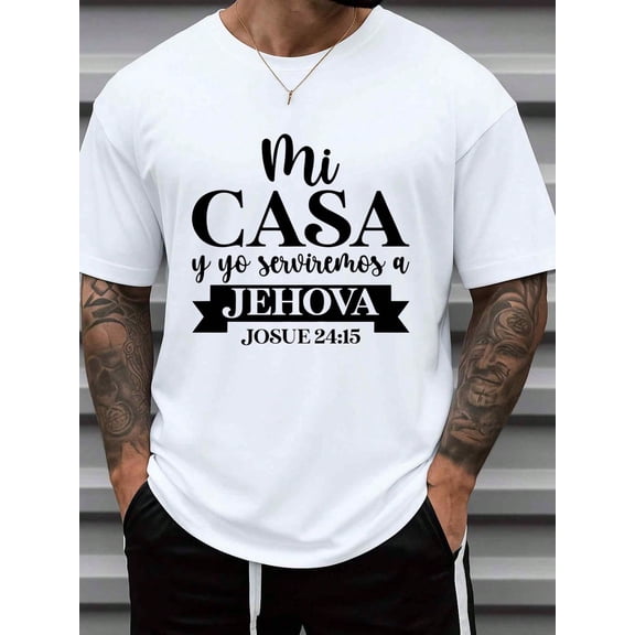 Men's Spanish Christian Faith Graphic T-Shirt, Mi Casa y Yo Serviremos a Jehová Joshua 24:15 Bible Verse Print Casual Crew Neck Short Sleeve Tee, Religious Church Shirt, Inspirational Gift