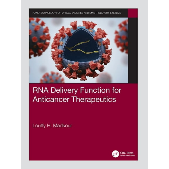 Nanotechnology for Drugs, Vaccines and S RNA Delivery Function for Anticancer Therapeutics, (Paperback)