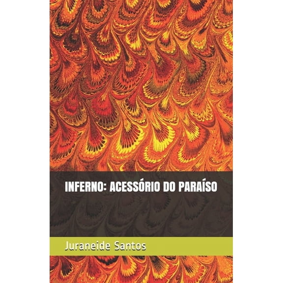 Poesia Viva: Versos Comentados! Inferno: AcessÃ³rio Do ParaÃ­so, (Paperback)