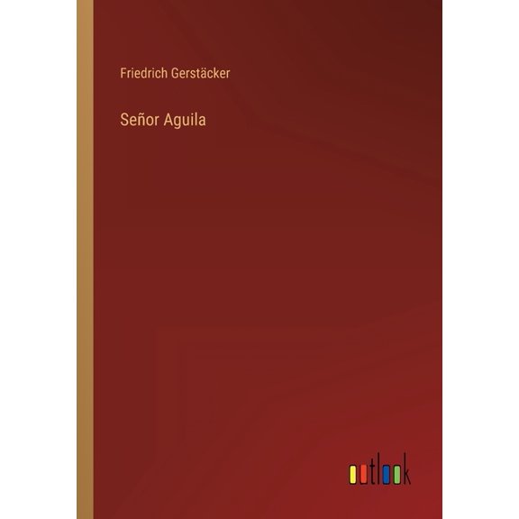 Señor Aguila (German Edition) - 9783368424503
