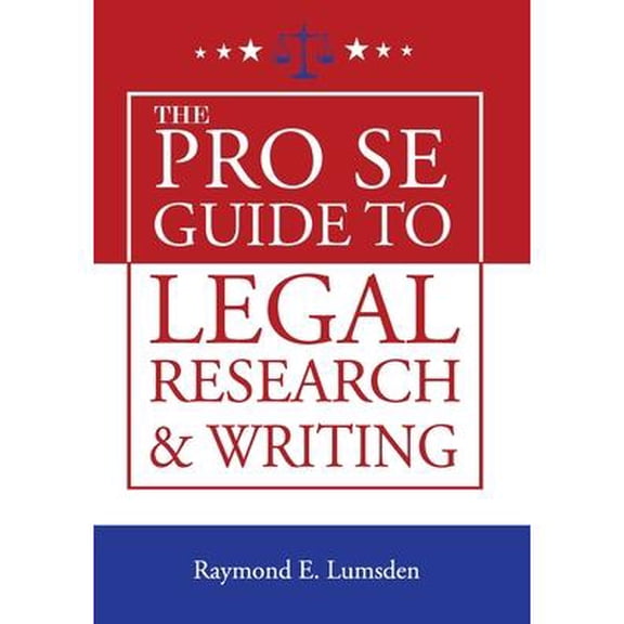 The Pro Se Guide to Legal Research and Writing (Paperback)