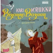 Kari Kriikku - Bizarre Bazaar - Classical - CD