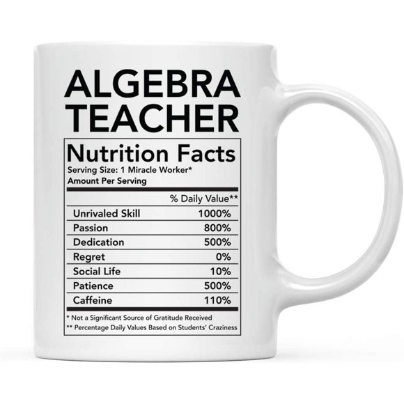 CTDream Tasse à Café/thé en Céramique 11oz. Cadeau de Remerciement, Faits Nutritionnels pour Enseignant d'Algèbre, Lot de 1, Idées Cadeaux d'Anniversaire/noël