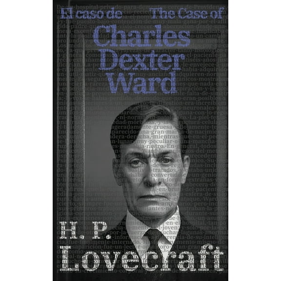El caso de Charles Dexter Ward - The Case of Charles Dexter Ward, (Paperback)