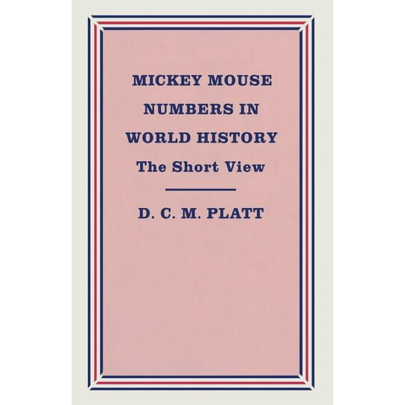 Mickey Mouse Numbers in World History: The Short View, (Paperback)