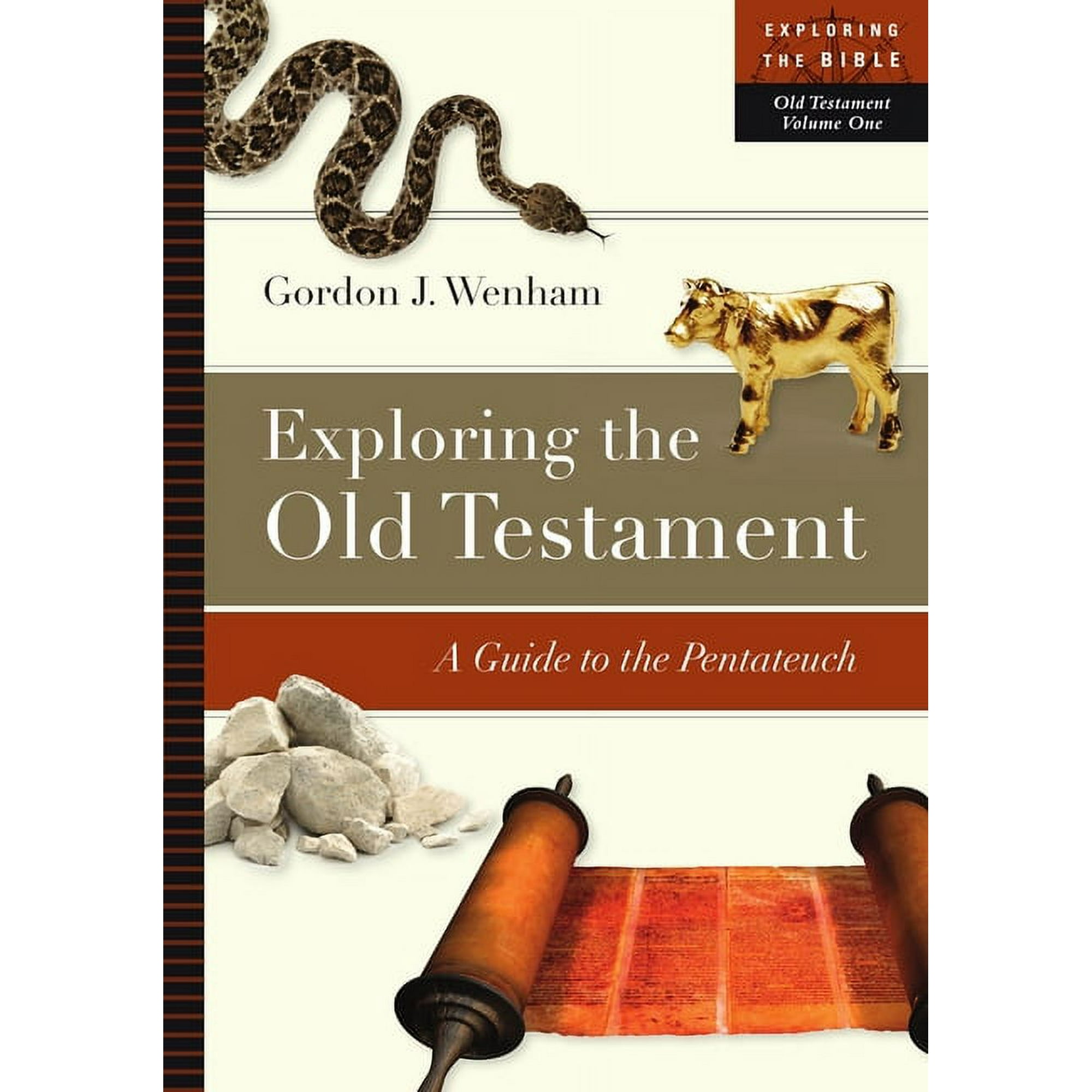 Exploring the Bible Exploring the Old Testament: A Guide to the Pentateuch Volume 1 Book 1 (Paperback)