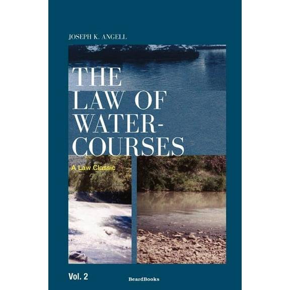 Law Classic: The Law of Watercourses (Paperback)