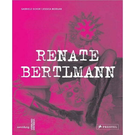 Renate Bertlmann : Works 1969-2016 (Hardcover)