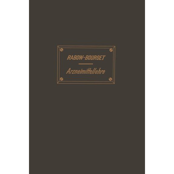 Handbuch Der Arzneimittellehre: Zum Gebrauche Für Studirende Und Ärzte, (Paperback)