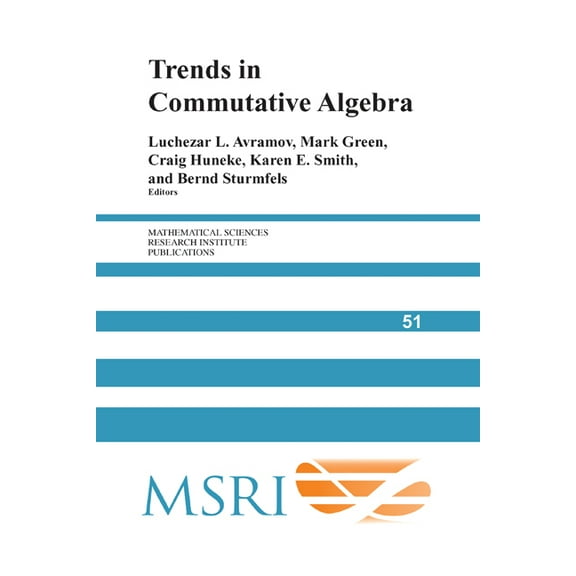 Mathematical Sciences Research Institute Trends in Commutative Algebra, Book 51, (Paperback)