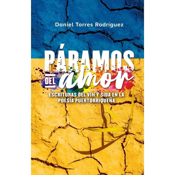 Queer.Y: Páramos del amor: Escrituras del VIH y SIDA en la poesía puertorriqueña (Paperback)